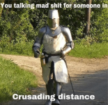 Crusading distance meme.png